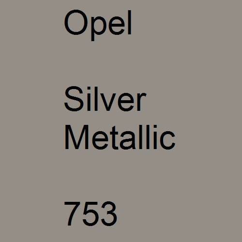 Opel, Silver Metallic, 753.